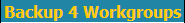 Backup 4 Workgroups